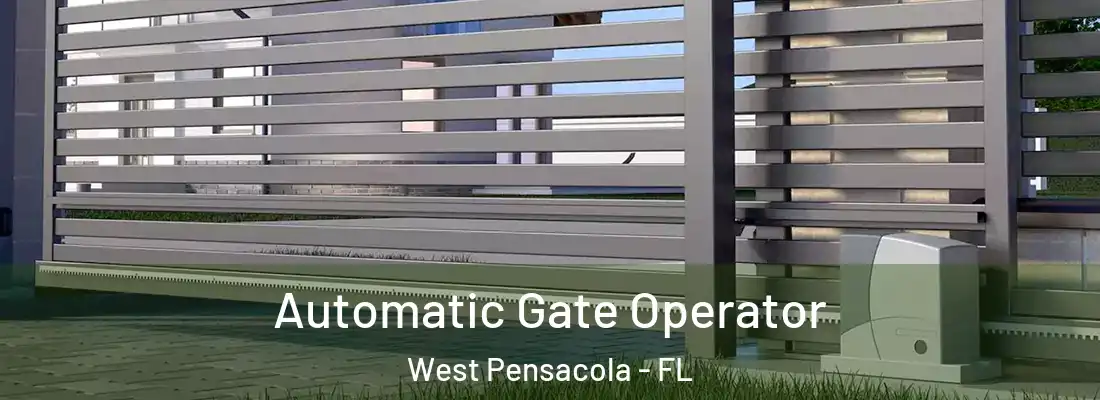 Automatic Gate Operator West Pensacola - FL