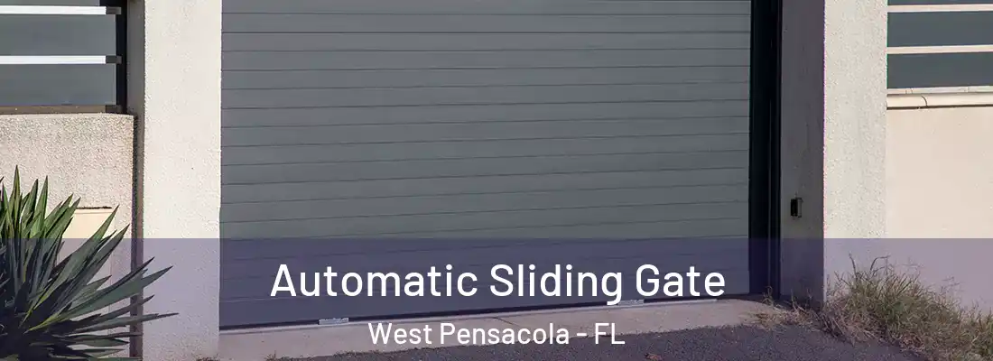 Automatic Sliding Gate West Pensacola - FL