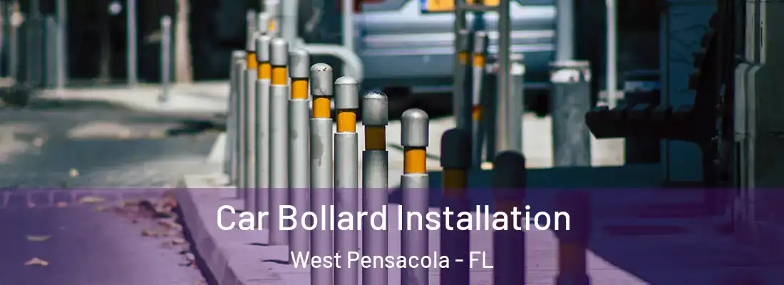 Car Bollard Installation West Pensacola - FL