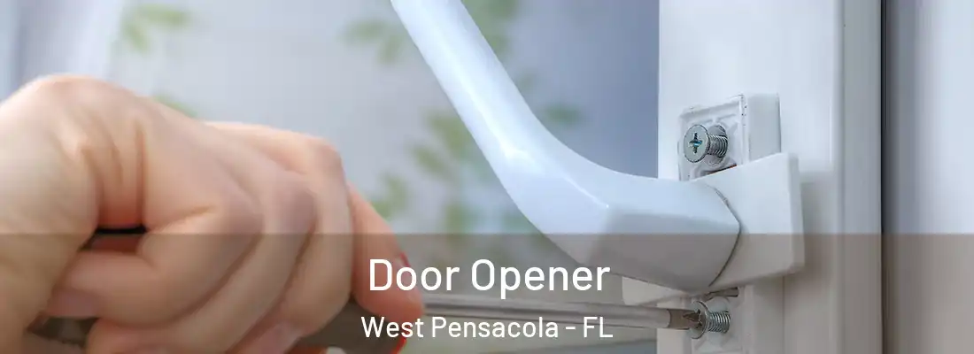 Door Opener West Pensacola - FL