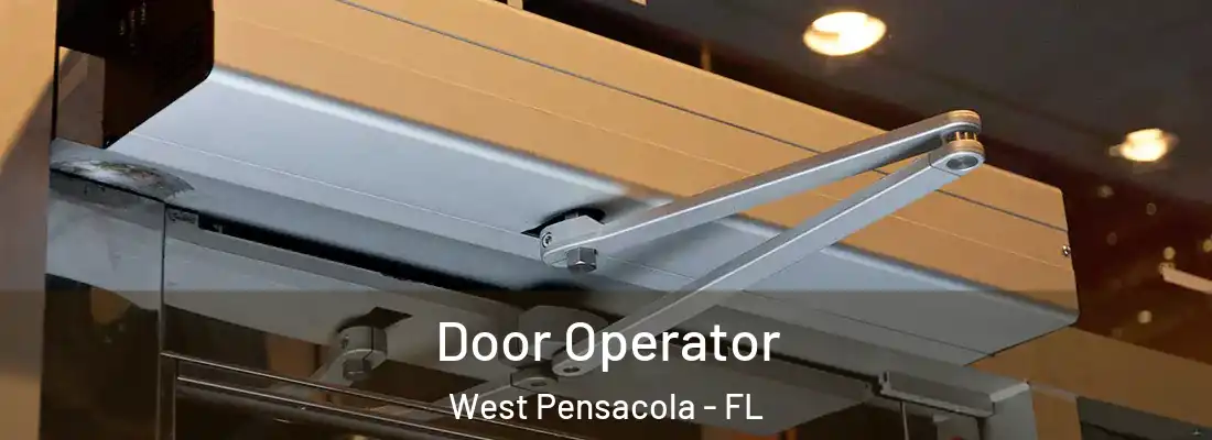  Door Operator West Pensacola - FL