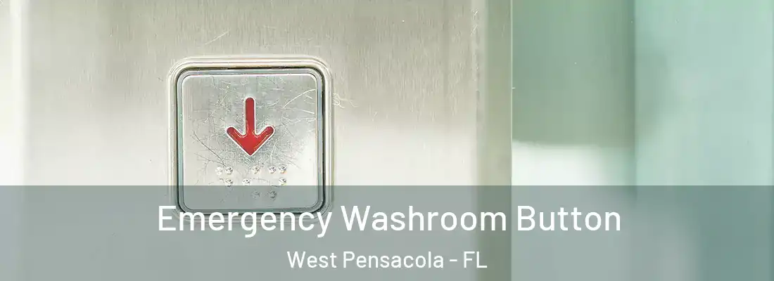 Emergency Washroom Button West Pensacola - FL