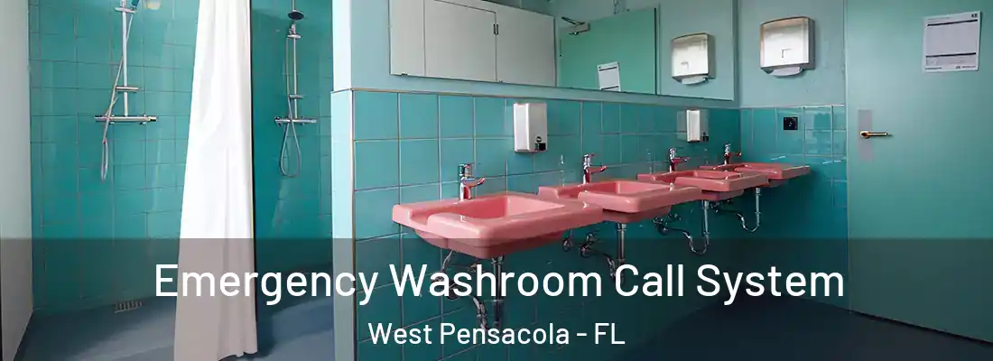 Emergency Washroom Call System West Pensacola - FL
