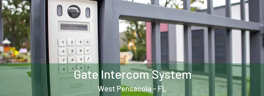 Gate Intercom System West Pensacola - FL