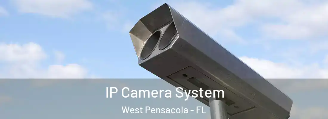  IP Camera System West Pensacola - FL