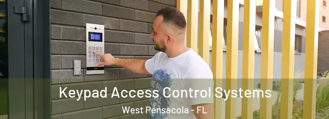 Keypad Access Control Systems West Pensacola - FL