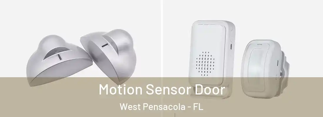 Motion Sensor Door West Pensacola - FL
