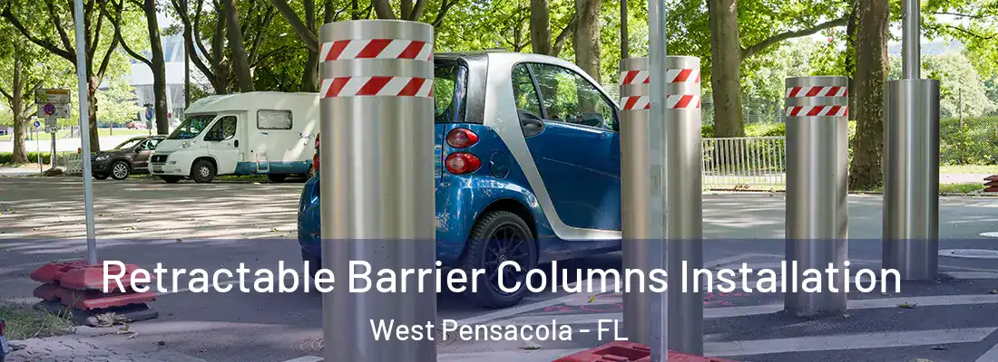 Retractable Barrier Columns Installation West Pensacola - FL