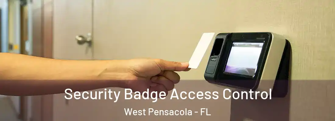Security Badge Access Control West Pensacola - FL