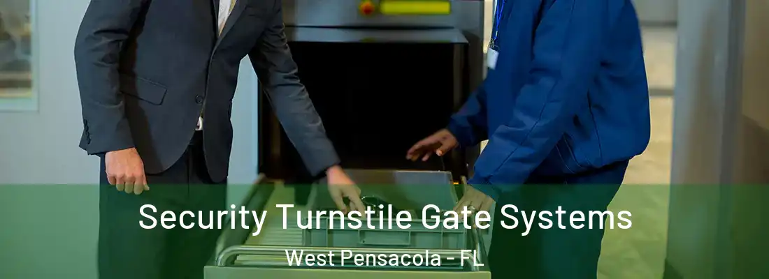 Security Turnstile Gate Systems West Pensacola - FL